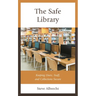 The Safe Library: Keeping Users, Staff, and Collections Secure
