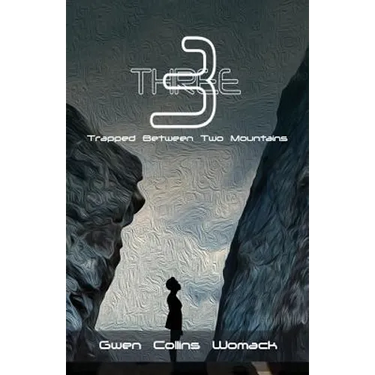 Three: Trapped Between Two Mountains