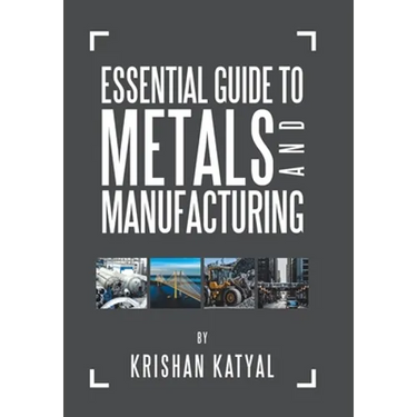 Essential Guide to Metals and Manufacturing