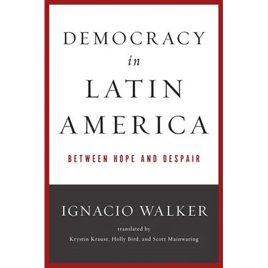 Democracy in Latin America: Between Hope and Despair