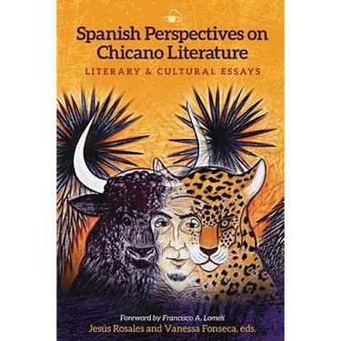 Spanish Perspectives on Chicano Literature: Literary and Cultural Essays