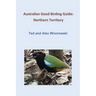 Australian Good Birding Guide: Northern Territory