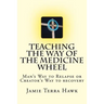 Teaching the Way of the Medicine Wheel: A Native American Approach to Recovery