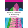Absolute Essentials of Advertising