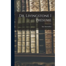 Dr. Livingstone I Presume
