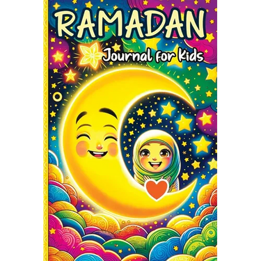 Ramadan Journal for Kids: A Daily Reflections Journal for Young Hearts and Minds - Exploring Faith, Culture and Family Traditions