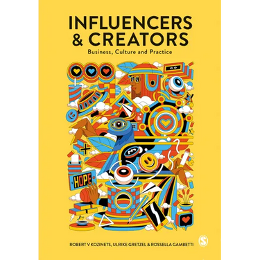 Influencers and Creators: Business, Culture and Practice