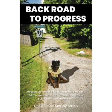 Back Road to Progress: Documented Accounts of the Historical Civil Rights Movement in the United States and Its Impact on One Family's Decision to Eng