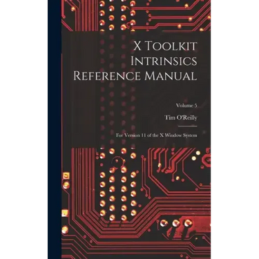 X Toolkit Intrinsics Reference Manual: For Version 11 of the X Window System; Volume 5