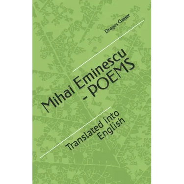 Mihai Eminescu - Poems: Translated into English