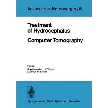Treatment of Hydrocephalus Computer Tomography: Proceedings of the Joint Meeting of the Deutsche Gesellschaft Für Neurochirurgie, the Society of Briti