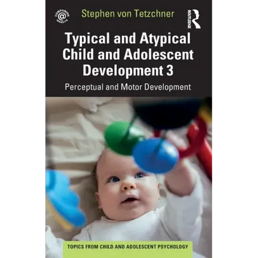 Typical and Atypical Child Development 3 Perceptual and Motor Development