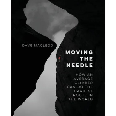 Moving the Needle: How An Average Climber Can Do The Hardest Route In The World