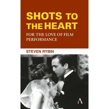 Shots to the Heart: For the Love of Film Performance