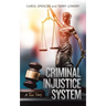 The Criminal Injustice System: A True Story