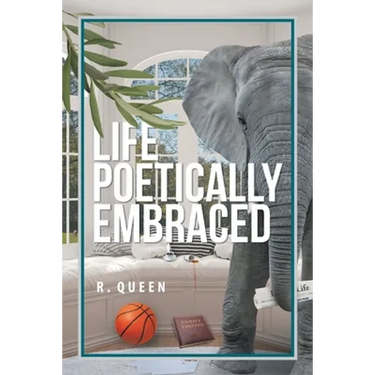 Life Poetically Embraced