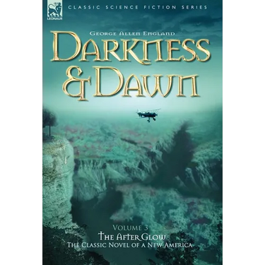 Darkness & Dawn Volume 3 - The After Glow