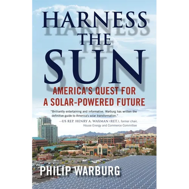 Harness the Sun: America's Quest for a Solar-Powered Future