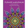 Flower Mandalas: Coloring Book