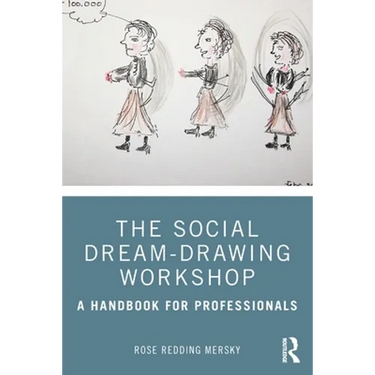 The Social Dream-Drawing Workshop: A Handbook for Professionals