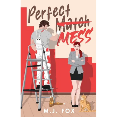 Perfect Mess: A Laugh Out Loud Enemies to Lovers Romantic Comedy