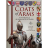 Coats of Arms: An Introduction to The Science and Art of Heraldry
