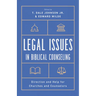 Legal Issues in Biblical Counseling: Direction and Help for Churches and Counselors