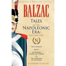 Tales of the Napoleonic Era: 1-The Chouans, Juana, An Episode Under the Terror & The Napoleon of the People