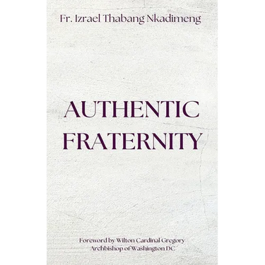 AUTHENTIC FRATERNITY. The Notion of Fraternitas in Pope Benedict XVI's Caritas in Veritate and Africae Munus
