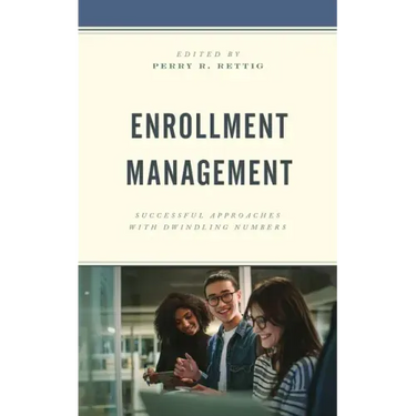 Enrollment Management: Successful Approaches with Dwindling Numbers