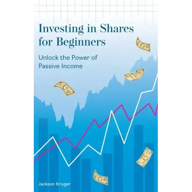 Investing in Shares for Beginners: Unlock the Power of Passive Income