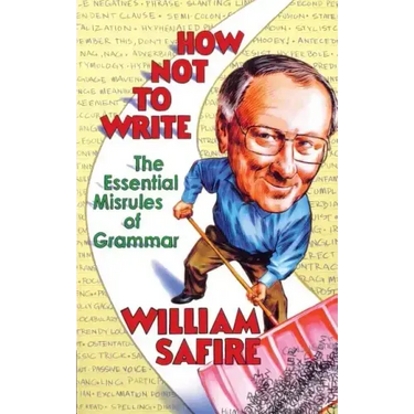 How Not to Write: The Essential Misrules of Grammar