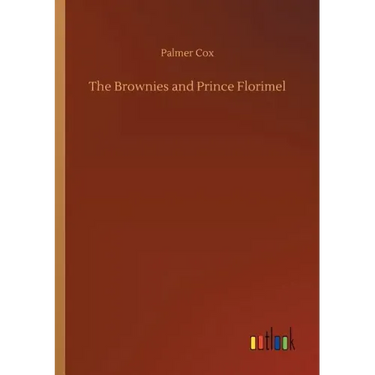 The Brownies and Prince Florimel