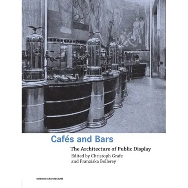 Cafes and Bars: The Architecture of Public Display