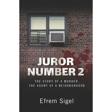 Juror Number 2: The Story of a Murder, the Agony of a Neighborhood