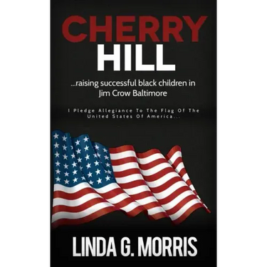 Cherry Hill: Raising Successful Black Children in Jim Crow Baltimore