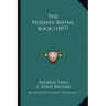 The Nursery Rhyme Book (1897)