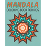 Mandalas Coloring Book for Kids (Kids Colouring Books: Volume 14)