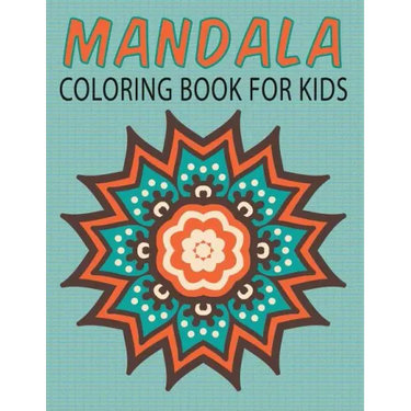 Mandalas Coloring Book for Kids (Kids Colouring Books: Volume 14)