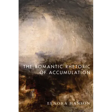 The Romantic Rhetoric of Accumulation