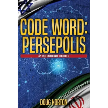 Code Word: Persepolis: An International Thriller