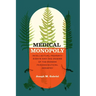 Medical Monopoly: Intellectual Property Rights and the Origins of the Modern Pharmaceutical Industry