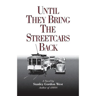 Until They Bring the Streetcars Back