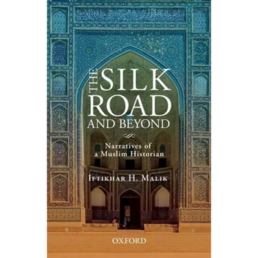 The Silk Road and Beyond: Narratives of a Muslim Historian