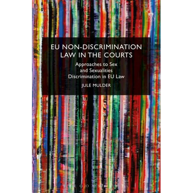 EU Non-Discrimination Law in the Courts: Approaches to Sex and Sexualities Discrimination in EU Law