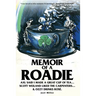 Memoir of a Roadie: Axl said I made a great cup of tea... Scott Weiland liked The Carpenters... & Ozzy drinks rosé.