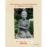 Self Massage and Joint Mobilization of Traditional Thai Yoga: Reusi Dat Ton Part 1 Handbook