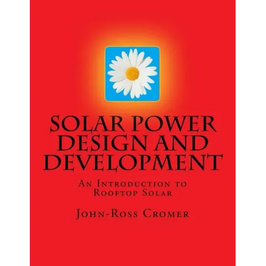 Solar Power Design and Development: An Introduction to Rooftop Solar