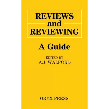 Reviews and Reviewing: A Guide