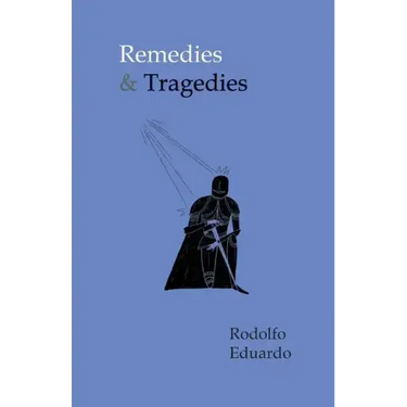 Remedies & Tragedies